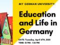 My German University: Education and Life in German. Date: Tuesday April 6, 2021 Time: 12 PM–1:15 PM